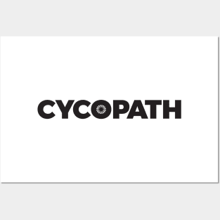 Cycopath Cyclist Humor Posters and Art